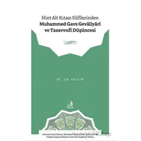 Hint Alt Kıtası Sûfîlerinden Muhammed Gavs Gevâliyârî ve Tasavvufî Du¨şu¨ncesi