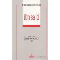 İbn Sad - Önderlerimiz 28 - Ömer Sabuncu - Ensar Neşriyat