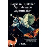 Doğadan Esinlenen Optimizasyon Algoritmaları - Hamdullah Karamollaoğlu - Palme Yayıncılık