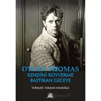 Kendini Koyverme Bastıran Geceye - Dylan Thomas - Artshop Yayıncılık