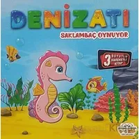 Hareketli Kitaplar Serisi - Denizatı Saklambaç Oynuyor - Kolektif - 0-6 Yaş Yayınları