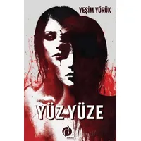 Yüz Yüze - Yeşim Yörük - Herdem Kitap