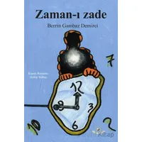 Zaman-ı Zade - Berrin Gambaz Demirci - Akıl Fikir Yayınları