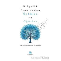 Bilgelik Pınarından Öyküler ve Öğütler - Faisal Jassim Al Thani - Asalet Yayınları