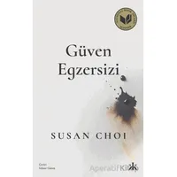 Güven Egzersizi - Susan Choi - Kafka Kitap