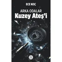 Arka Odalar - Kuzey Ateşi - Ece Koç - Elpis Yayınları