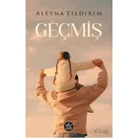 Geçmiş - Aleyna Yıldırım - Elpis Yayınları