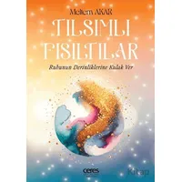 Tılsımlı Fısıltılar - Meltem Akar - Ceres Yayınları