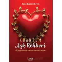 Kuantum Aşk Rehberi - Ayşe Burcu Eren - Ceres Yayınları