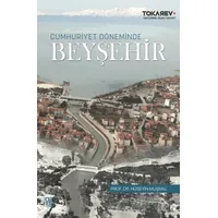 Cumhuriyet Döneminde Beyşehir - Hüseyin Muşmal - Palet Yayınları