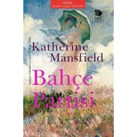 Bahçe Partisi - Katherine Mansfield - İmge Kitabevi Yayınları