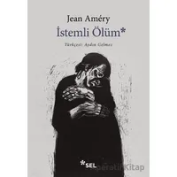 İstemli Ölüm - Jean Amery - Sel Yayıncılık