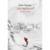 Köy Öğretmeni - Katai Tayama - Sel Yayıncılık