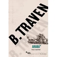 Araba - B. Traven - Sel Yayıncılık