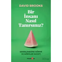 Bir İnsanı Nasıl Tanırsınız? - David Brooks - Okuyan Us Yayınları