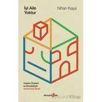 İyi Aile Yoktur - Nihan Kaya - Okuyan Us Yayınları
