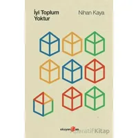 İyi Toplum Yoktur - Nihan Kaya - Okuyan Us Yayınları