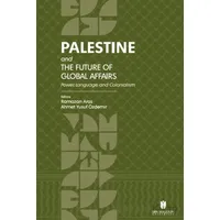 Palestine and the Future of Global Affairs - Ramazan Aras - İbn Haldun Üniversitesi Yayınları