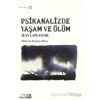 Psikanalizde Yaşam ve Ölüm - Jean Laplanche - Bağlam Yayınları