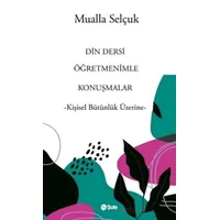 Din Dersi Öğretmenimle Konuşmalar - Mualla Selçuk - Şule Yayınları