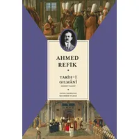 Tarih-i Gılmani - Ahmed Refik - Mehmet Halife - Kapı Yayınları