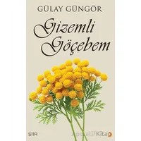 Gizemli Göçebem - Gülay Güngör - Cinius Yayınları