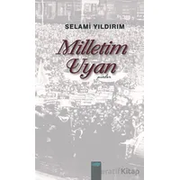 Milletim Uyan - Selami Yıldırım - Çimke Yayınevi