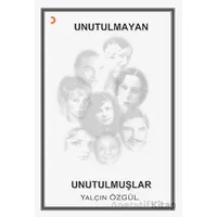 Unutulmayan Unutulmuşlar - Yalçın Özgül - Cinius Yayınları