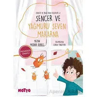 Sencer ve Bilgi Dolu Keşifleri 1 - Sencer ve Yağmuru Seven Makarna - Mediha Dereci - Motto Yayınları
