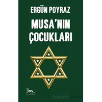 Musa’nın Çocukları - Ergün Poyraz - Sarmal Kitabevi