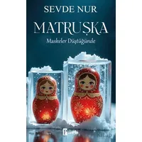 Matruşka/ Maskeler Düştüğünde - Sevde Nur - Parola Yayınları