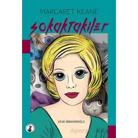 Margaret Keane Sokaktakiler - Ufuk İbrahimoğlu - Misket Kitap