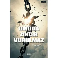 Umuda Zincir Vurulmaz - Mustafa Yuka - Gece Kitaplığı