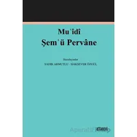 Mu?idî Şem?ü Pervane - Sadık Armutlu - Kitabevi Yayınları