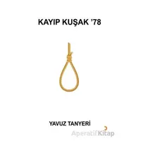 Kayıp Kuşak 78 - Yavuz Tanyeri - Cinius Yayınları