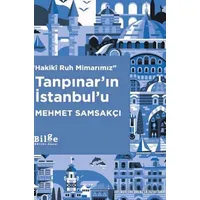 Tanpınar’ın İstanbul’u - Mehmet Samsakçı - Bilge Kültür Sanat