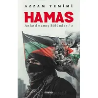 Hamas - Anlatılmamış Bölümler 2 - Azzam Temimi - Mana Yayınları