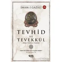 Tevhid ve Tevekkül (Kitabu’t-Tevhid ve’t-Tevekkul) - İmam Gazali - Çelik Yayınevi