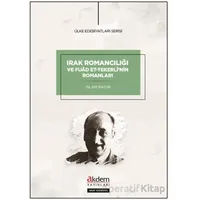 Irak Romancılığı ve Fuad et-Tekerlinin Romanları - İslam Batur - Akdem Yayınları