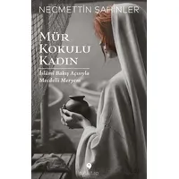 Mür Kokulu Kadın - Necmettin Şahinler - Tuti Kitap