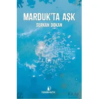 Marduk’ta Aşk - Serkan Dokan - İskenderiye Yayınları