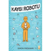 Kaygı Robotu - Simon Packham - Genç Timaş