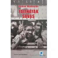Yalınayak Savaş - Rahim Mahdumi - Feta Yayıncılık