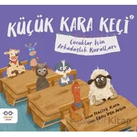 Küçük Kara Keçi 2 – Çocuklar İçin Arkadaşlık Kuralları - Naciye Kaya - Cezve Çocuk