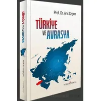 Türkiye ve Avrasya - Anıl Çeçen - Doğu Kitabevi