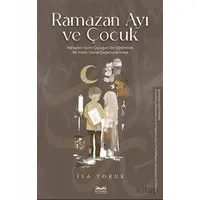 Ramazan Ayı ve Çocuk -Ramazan Ayının Çocuğun Dini Eğitiminde Bir İmkan Olarak Değerlendirilmesi