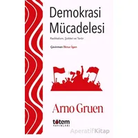 Demokrasi Mücadelesi - Arno Gruen - Totem Yayıncılık