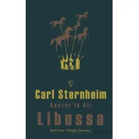 Kayzer’in Atı Libussa - Carl Sternheim - Vacilando Kitap