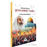 Direnişin Öncüsü Şeyh Ahmet Yasin - Fatma Salım Şirvan - Aksa Kitap