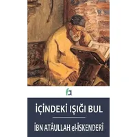 İçindeki Işığı Bul - İbn Ataullah El-İskenderi - Fa Yayınları